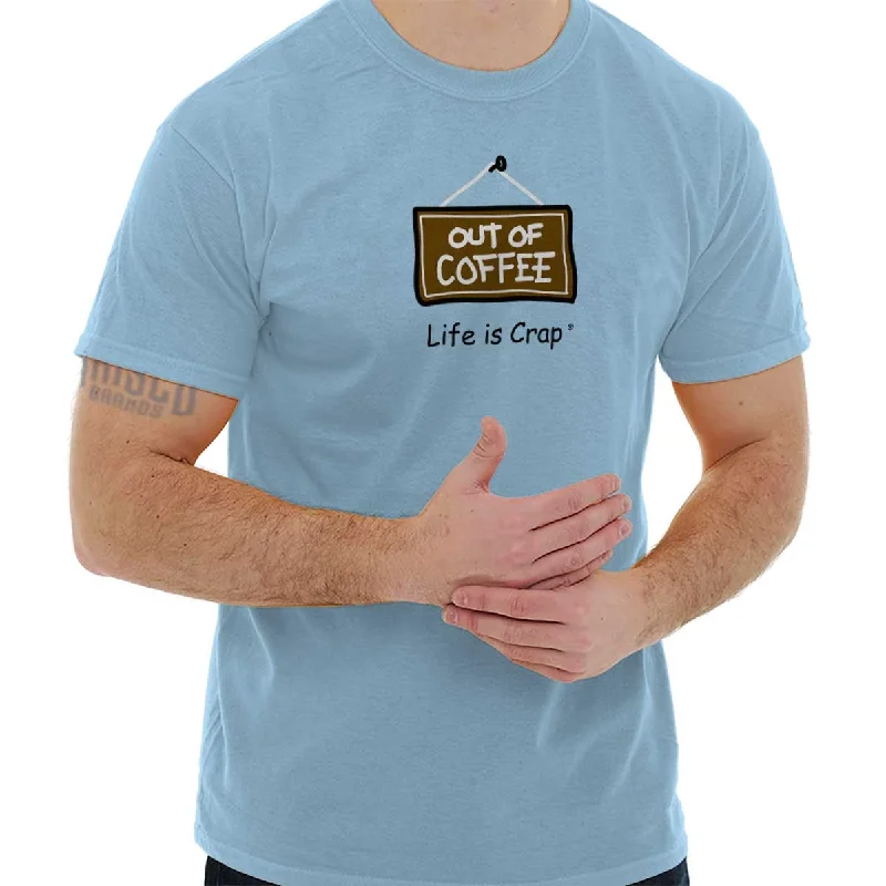 Out Of Coffee T-Shirt